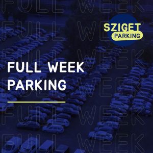 Full Week - Sziget Parking (Auchan)